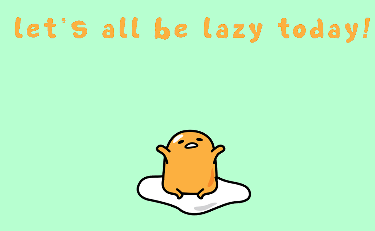 Gudetama the lazy egg cartoon character sitting on a fried egg with the caption 