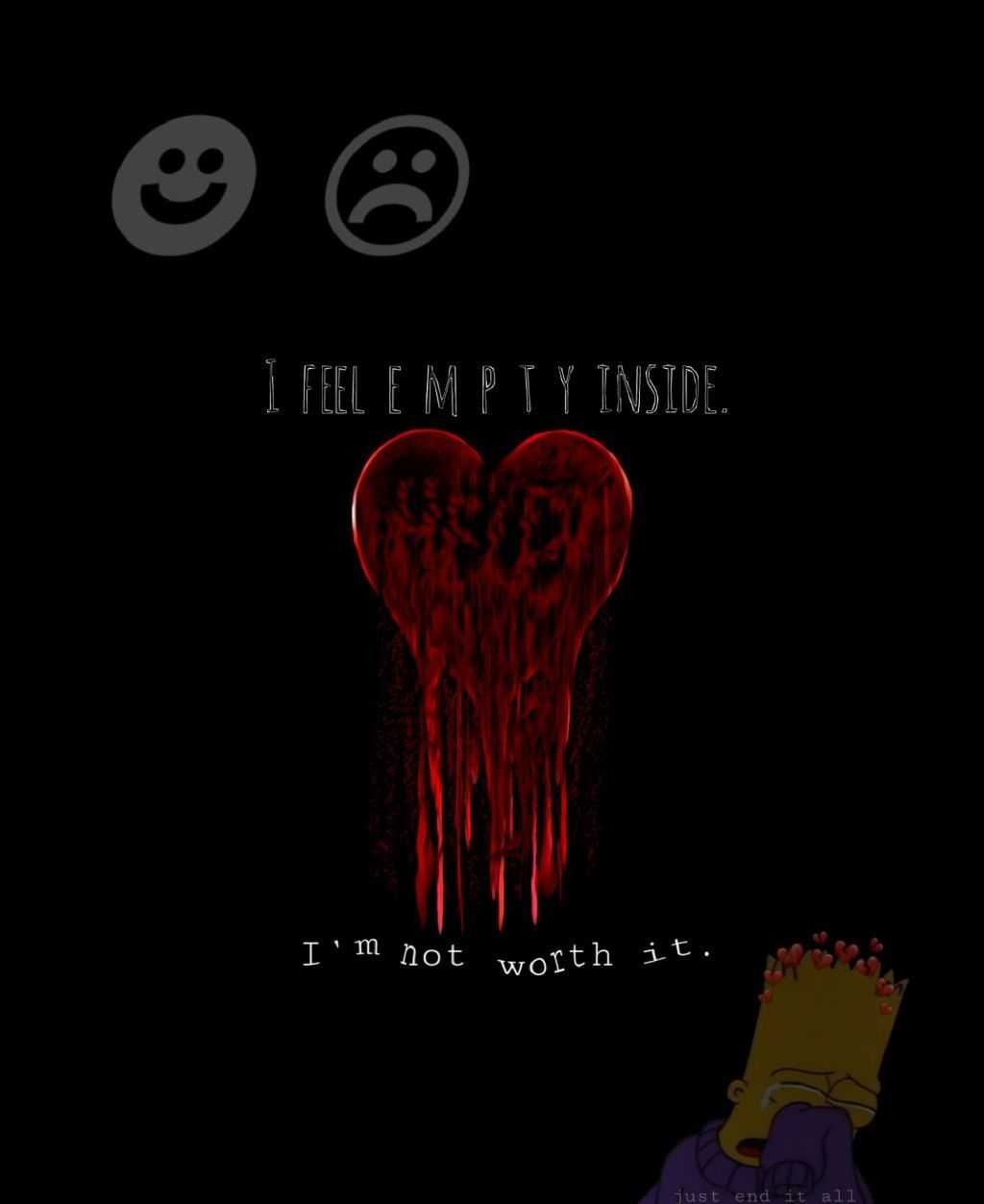 I feel empty inside. I'm not worth it. - Depressing, depression