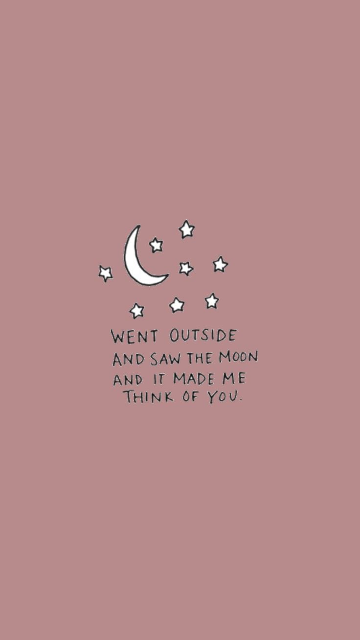 The moon and stars on a pink background with text that says, ``went outside to think about you'' - Cute, pretty, emo, couple, cute iPhone, iPhone