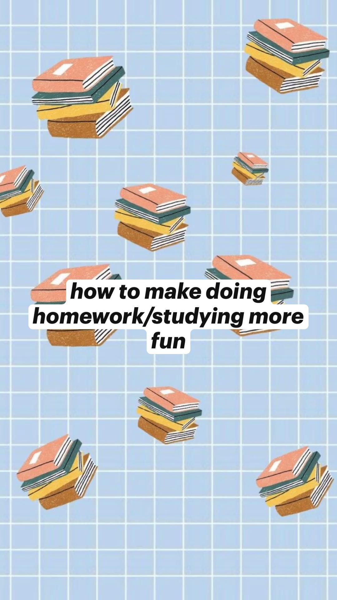 How to make doing homework/studying more fun - Study