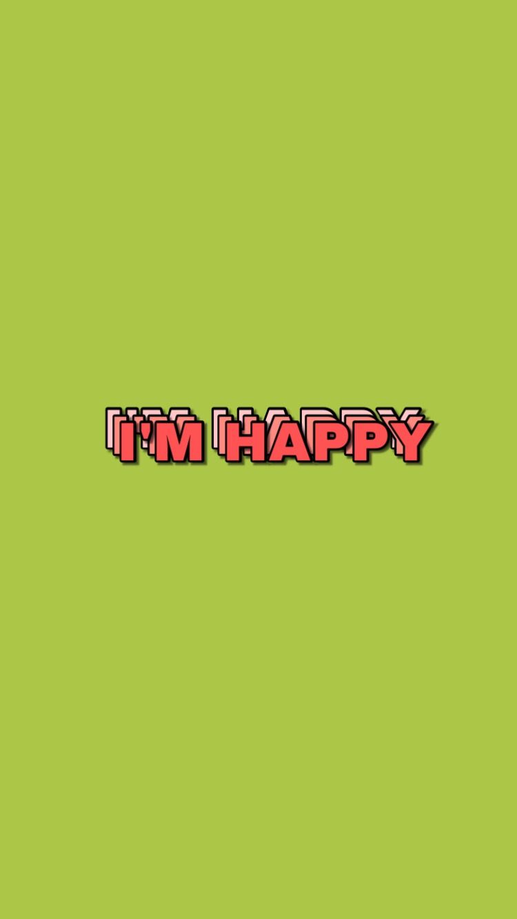 I'M HAPPY. Happy, Aesthetic iphone wallpaper, Im happy