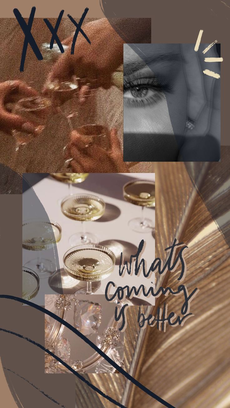 A collage of images including a close up of a woman's eye, champagne glasses, and the words 