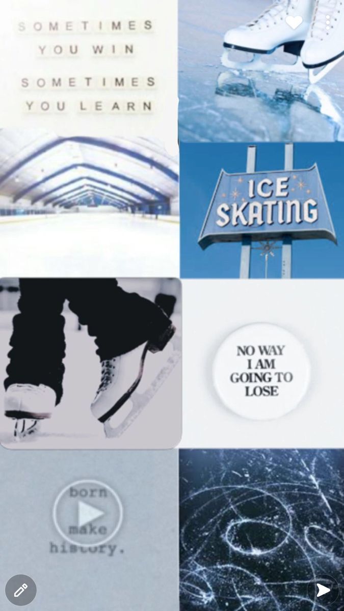 A collage of ice skating photos and quotes - Ice