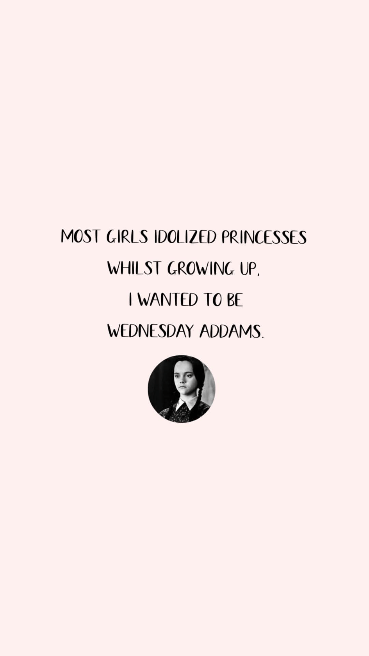 Most girls are raised to be princesses with a prince charming - Wednesday