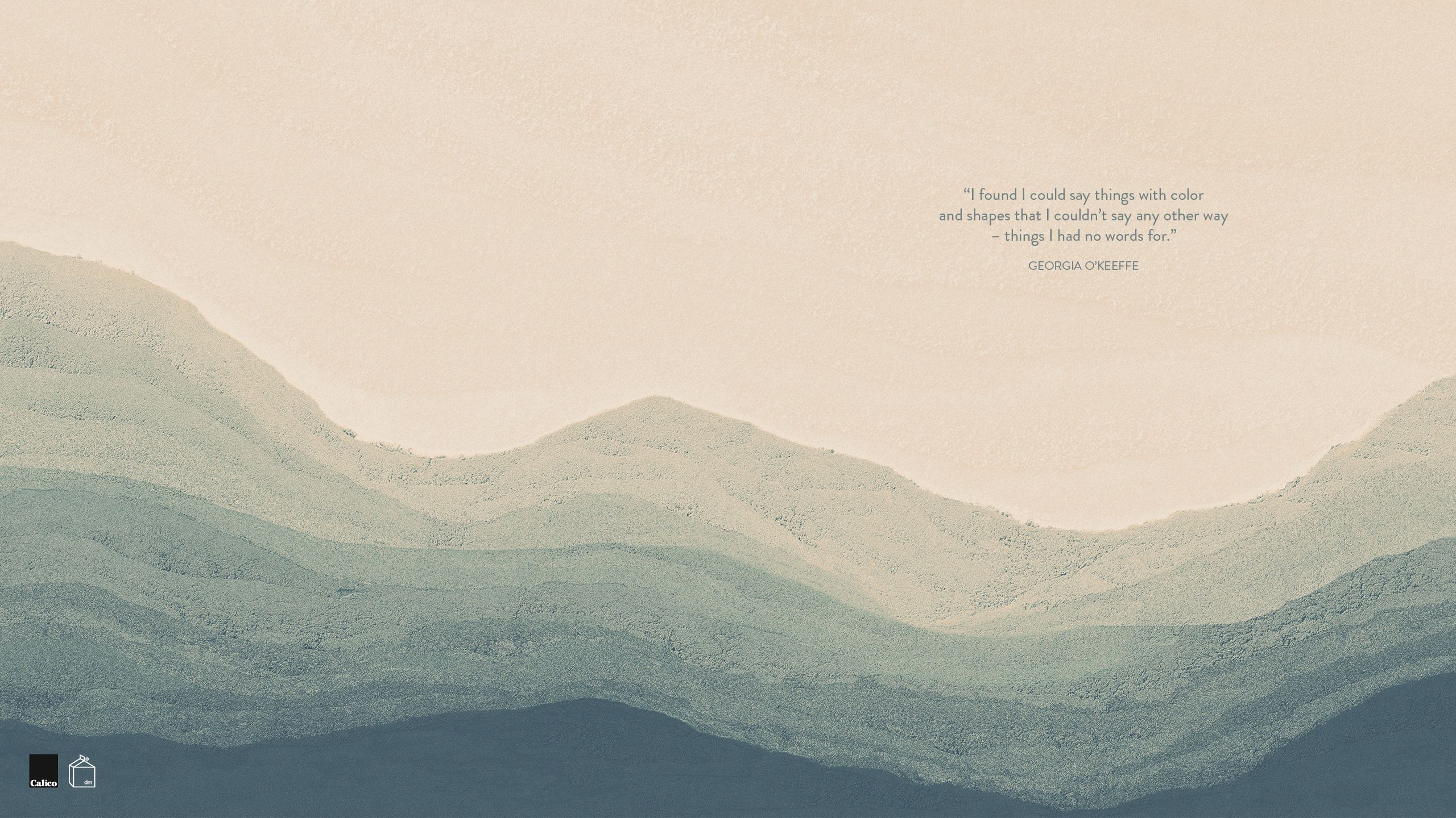 A digital illustration of a quote by Georgia O'Keeffe, set against a background of a pale mountain range. - Clean