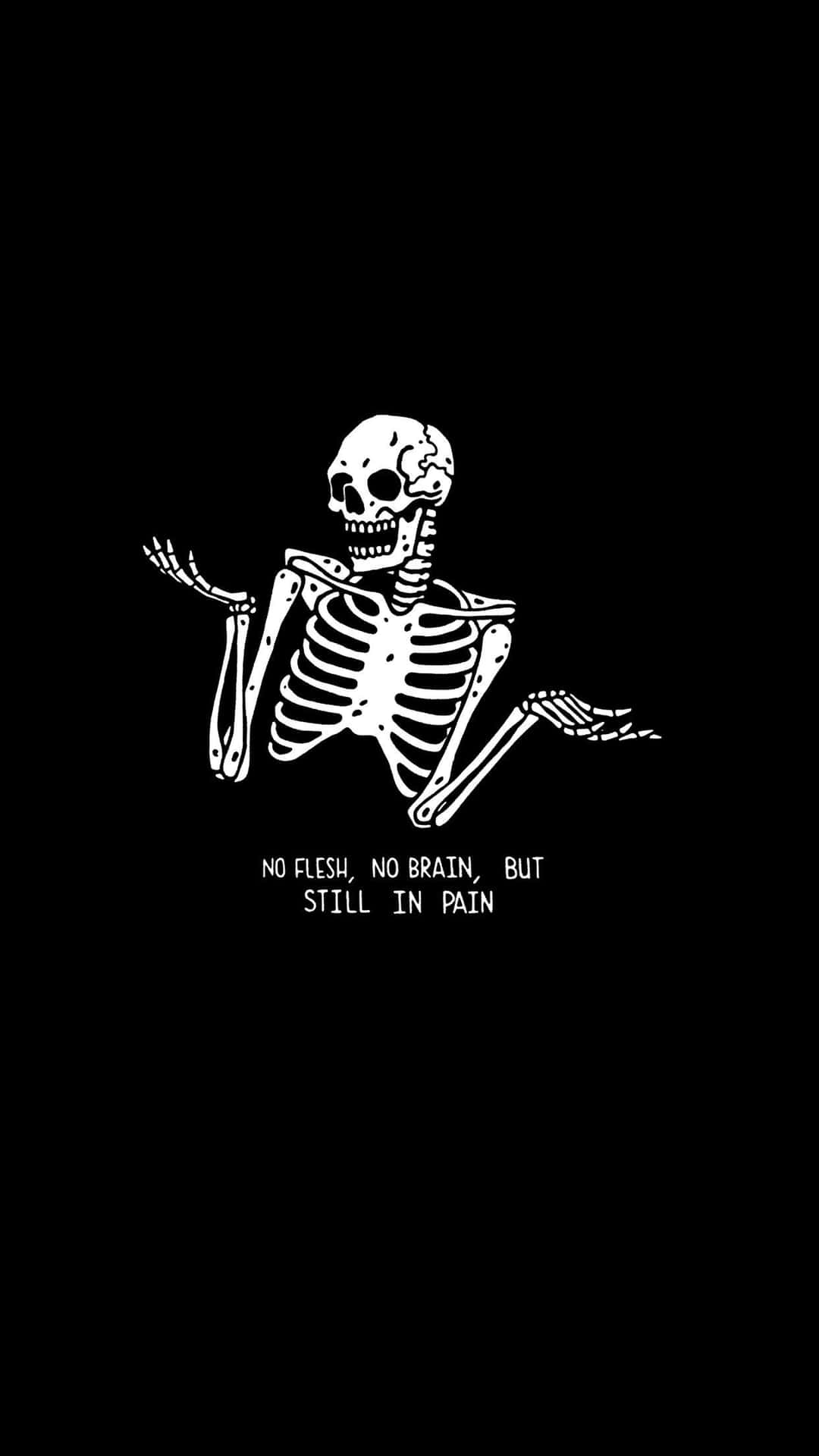 A black and white skeleton with the words, ` i am not dead yet ' - Gothic