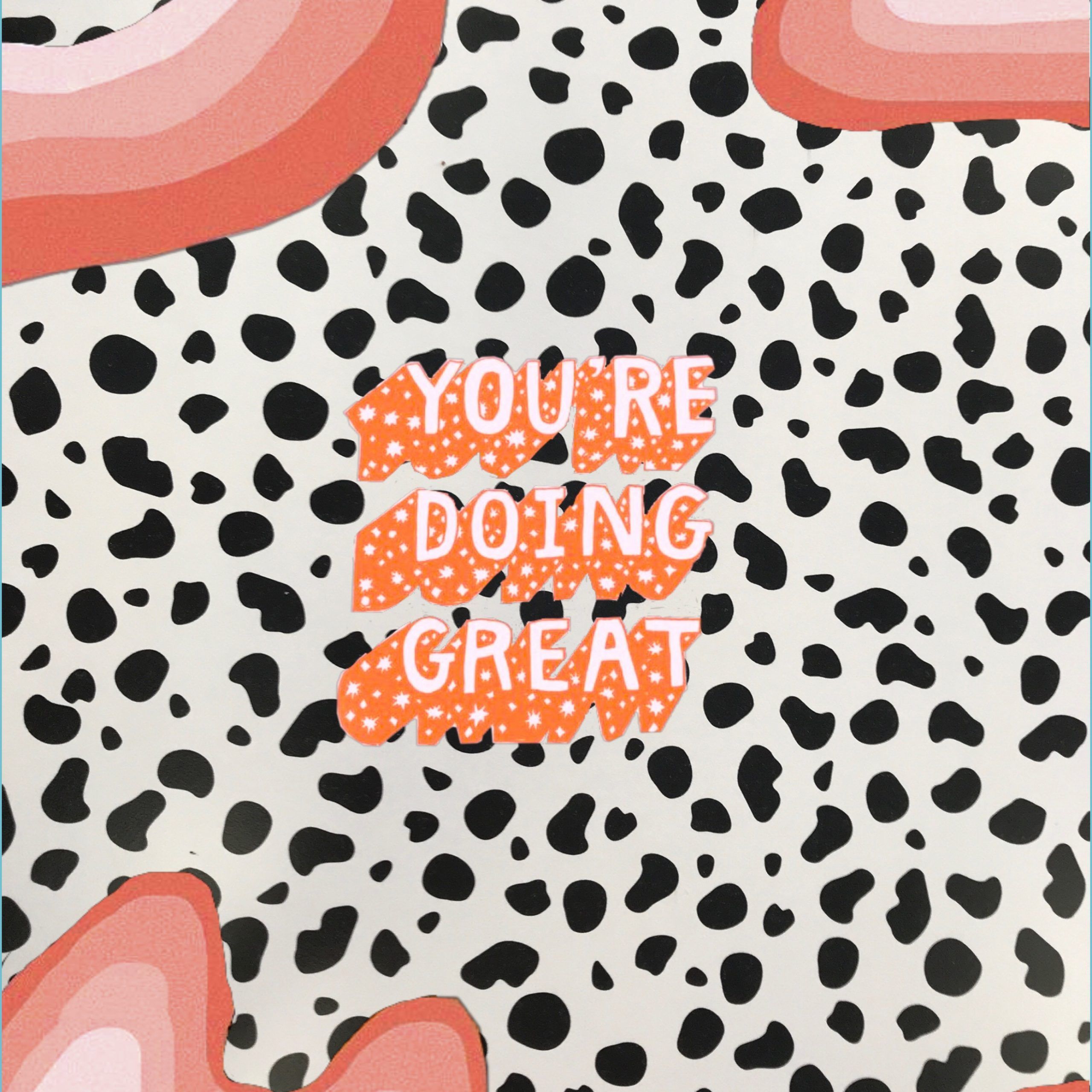 An image with a cow print background and the text 'You're doing great' in orange and white. The image also has pink and orange clouds on the corners. - VSCO