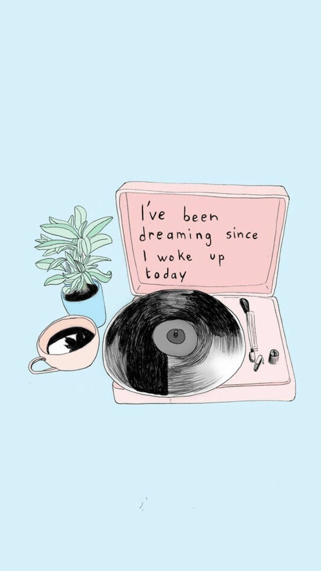 Aesthetic phone background of a record player with a quote on it. - Pastel