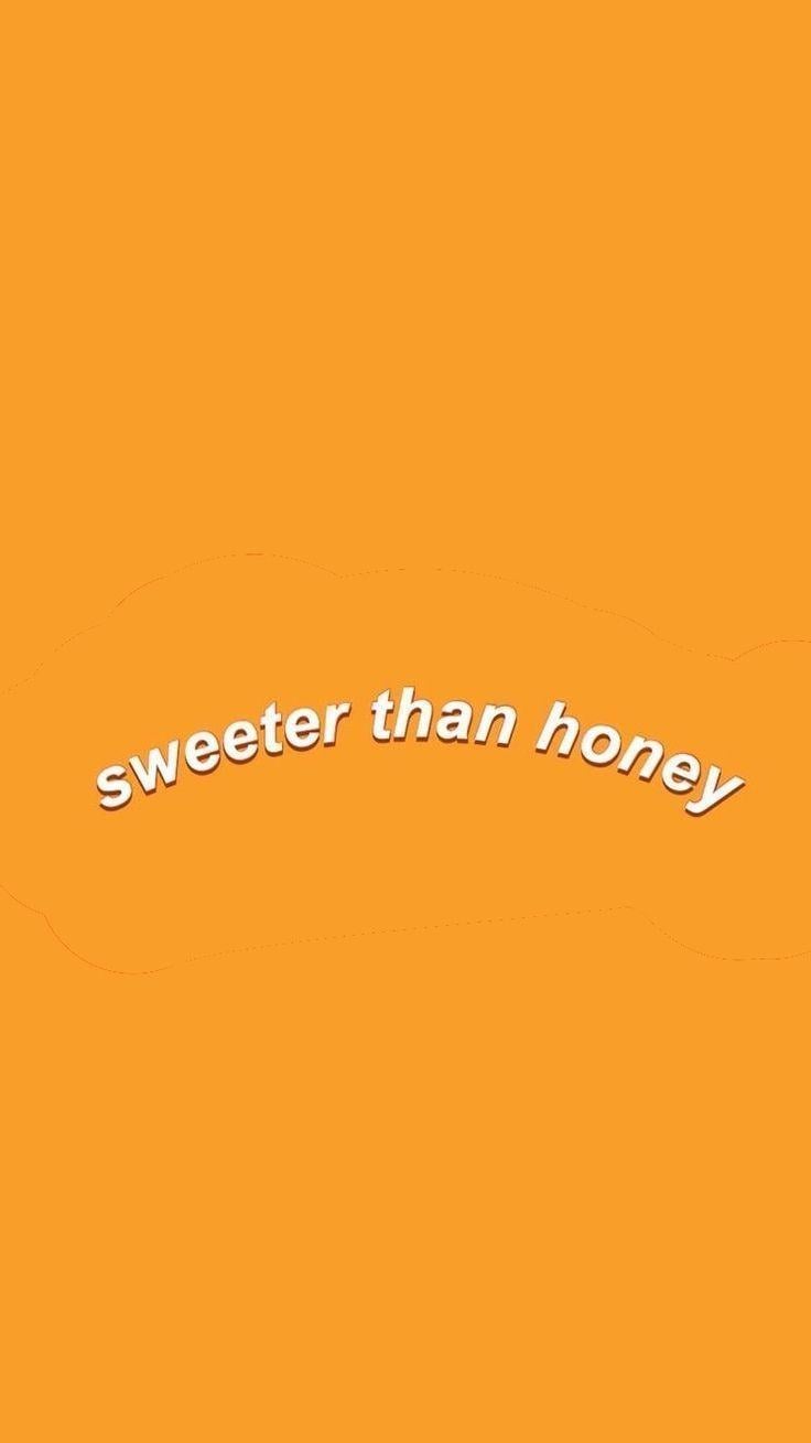 A poster with the words sweeter than honey - Orange, neon orange
