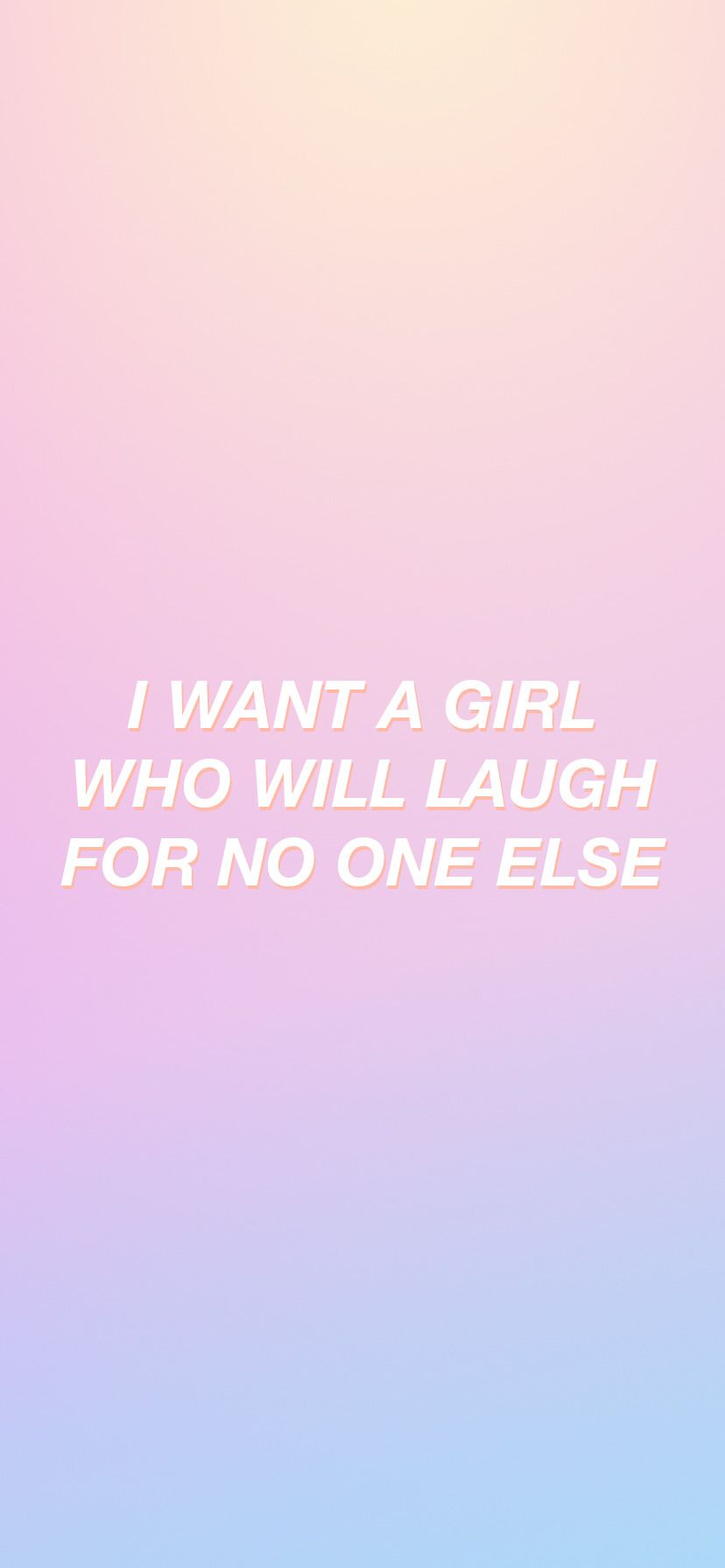 A pink and purple background with the words i want girl who will laugh for no one else - Indie