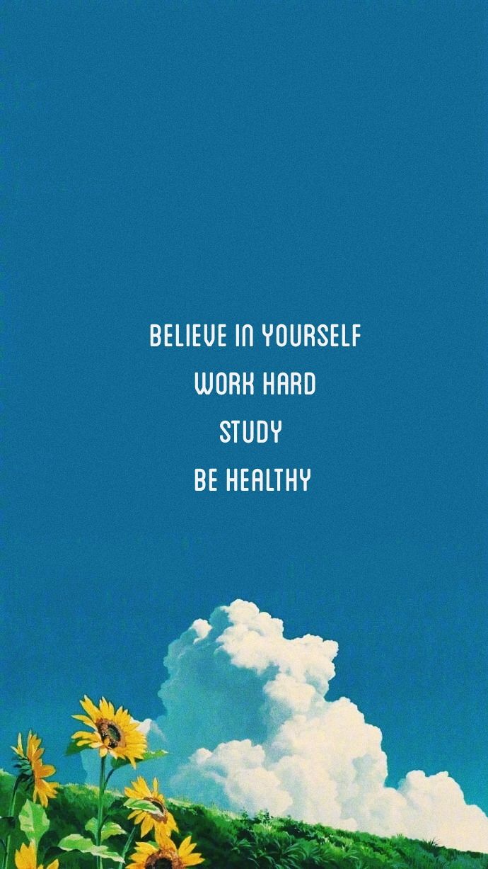 A poster with the words believe in yourself and you will be healthy - Indie, study