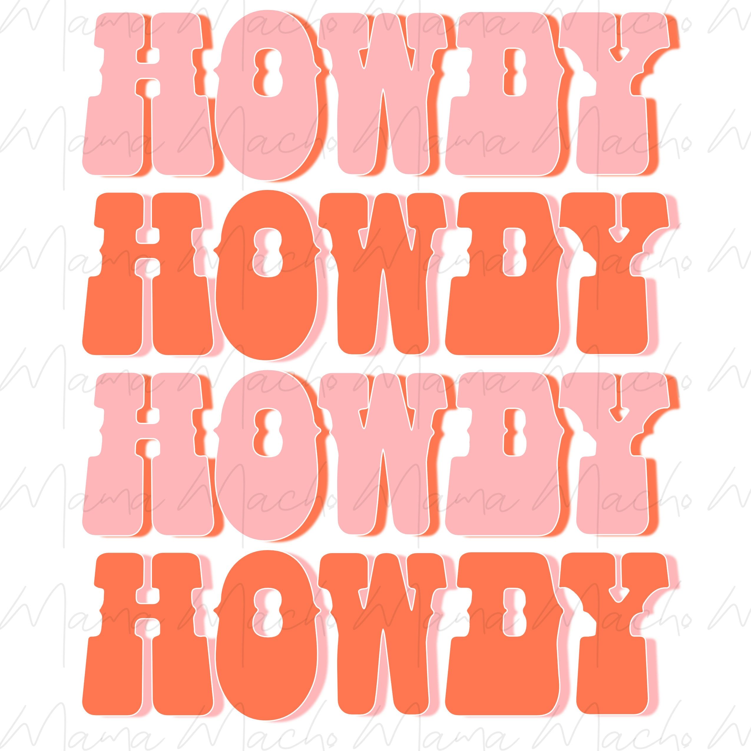 A set of words that say howdy hodg - Cowgirl