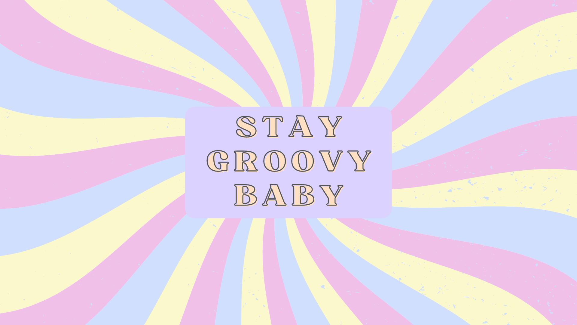 A poster that says stay groovy baby - Computer, preppy