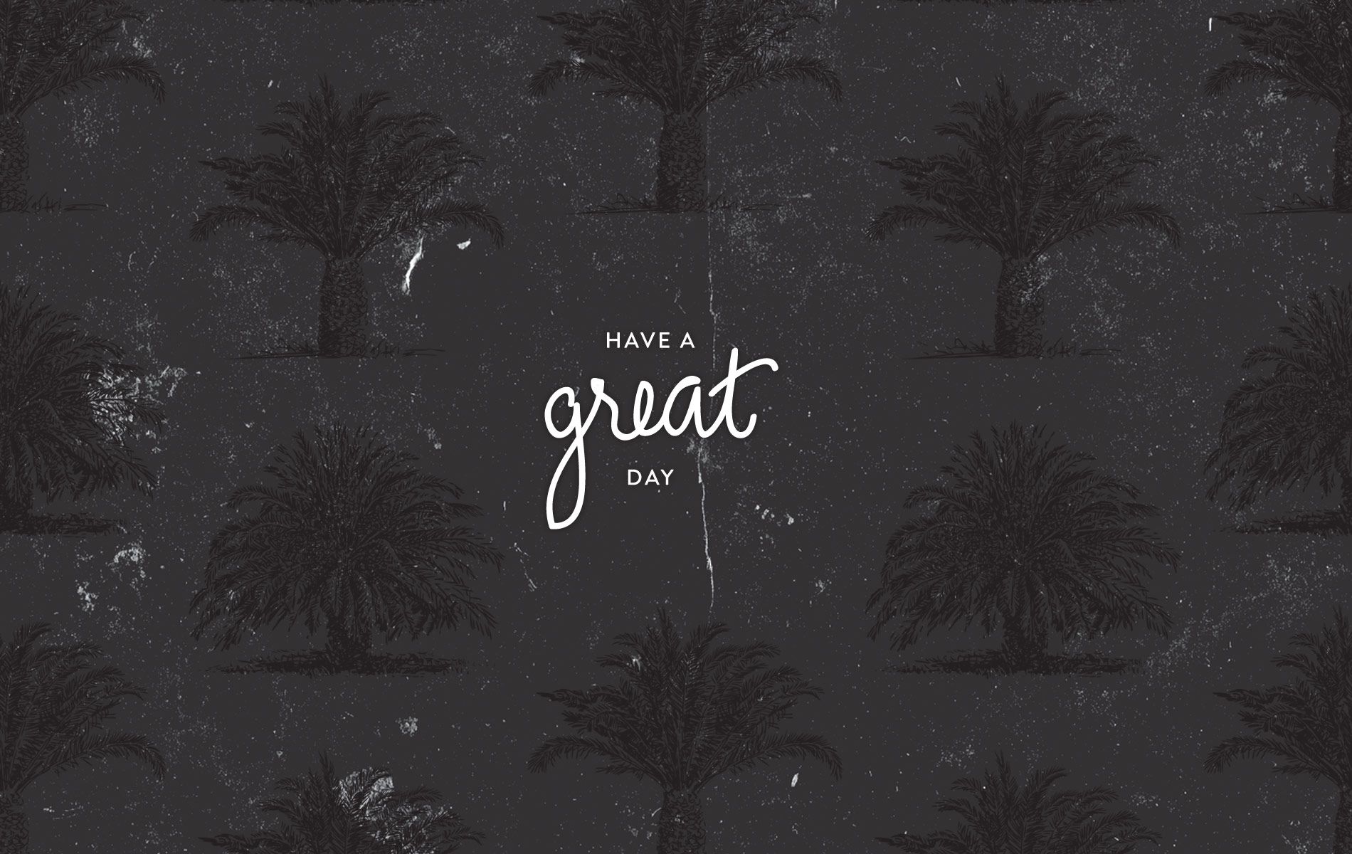 Have a great day wallpaper - IMac, gray