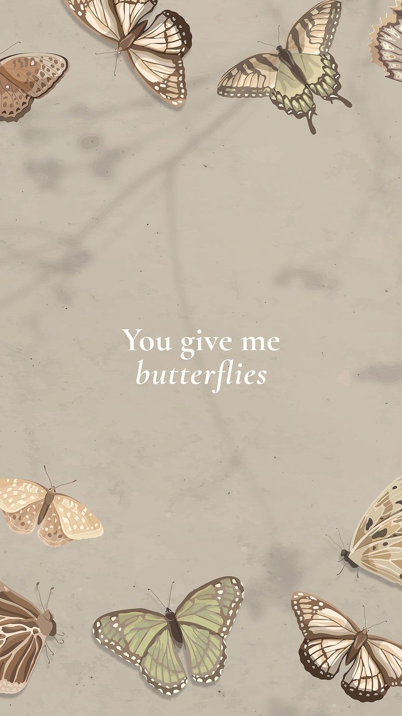 A phone background with butterflies and the words 