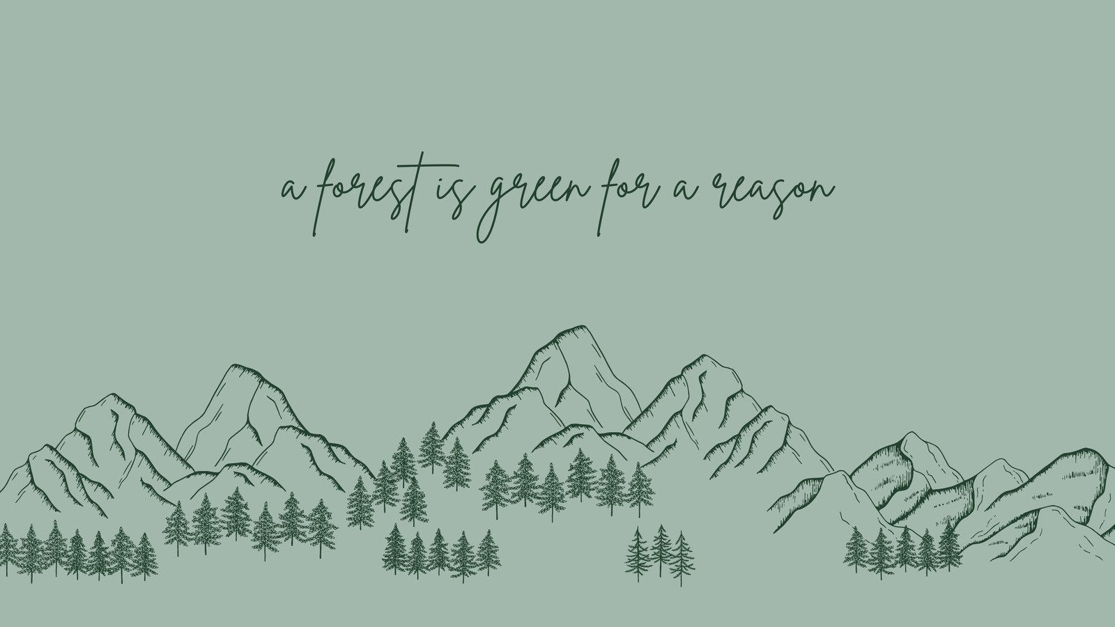 A forest is green for a reason - Sage green