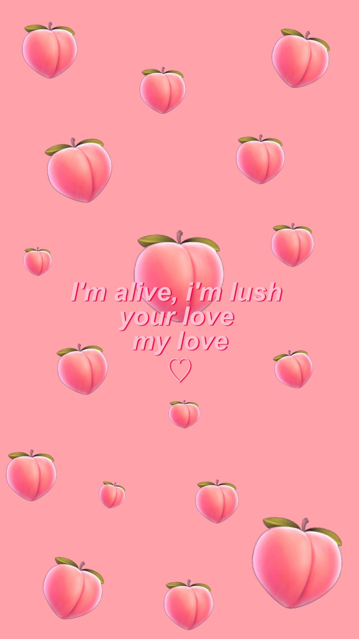IPhone wallpaper with peachs and the quote 