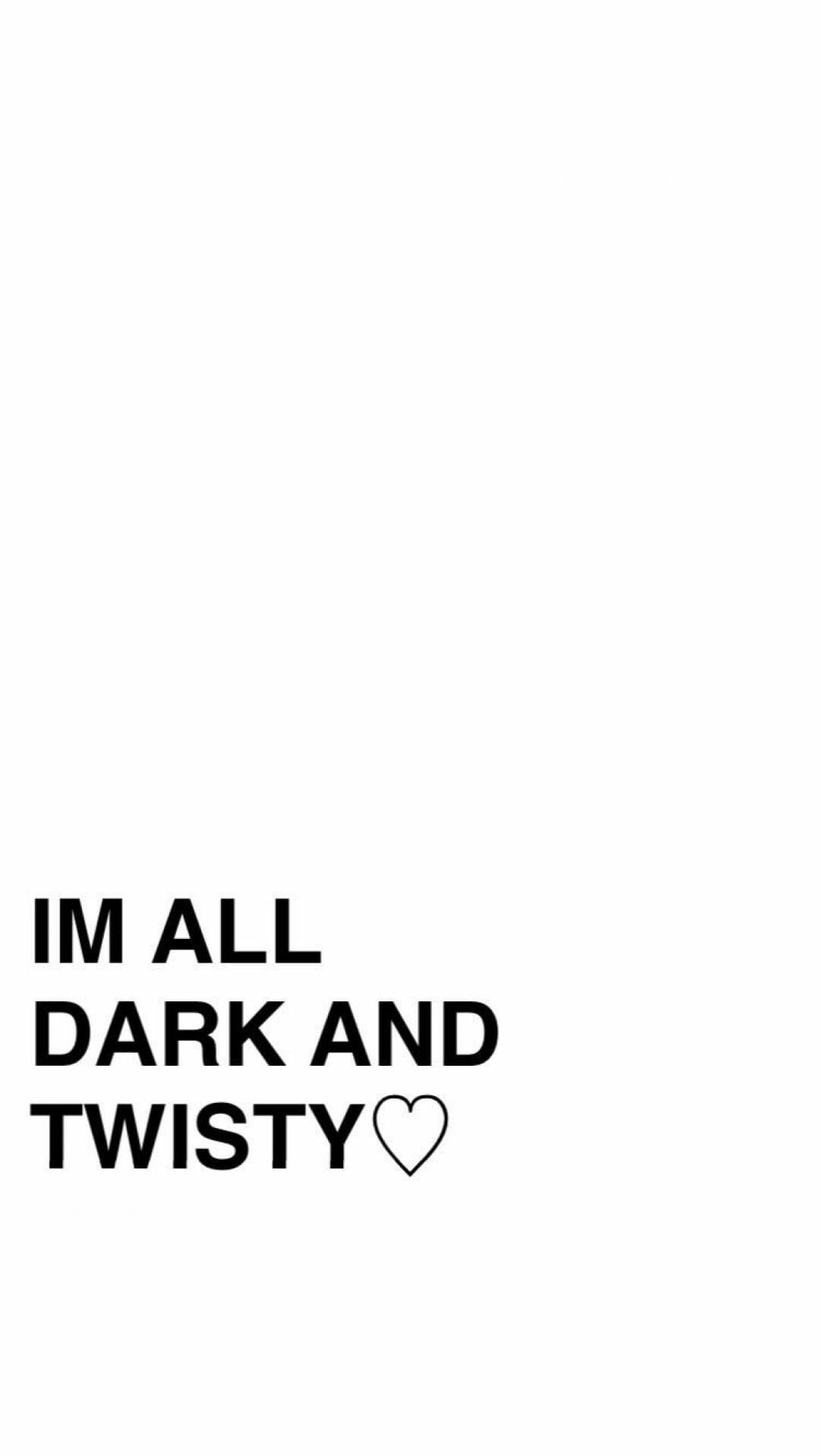I'm all dark and twisty - Grey's Anatomy