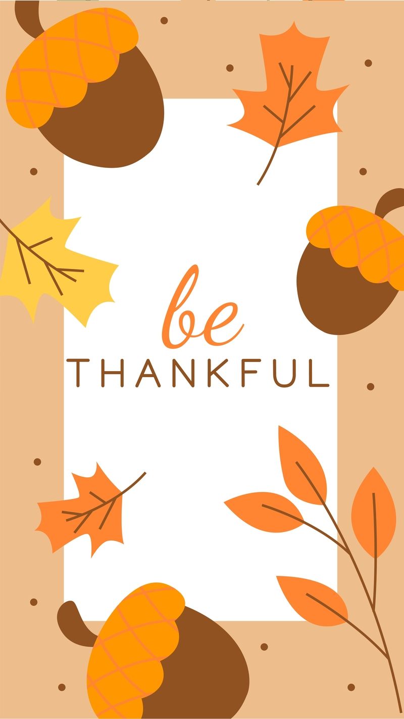 Be Thankful for what you have. Thanksgiving background. - Thanksgiving