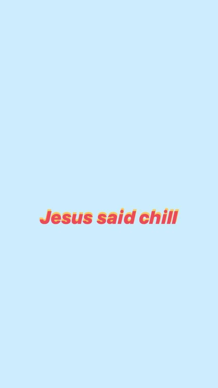 Download jesus Said Chill Blue Aesthetic Quote iPhone Wallpaper
