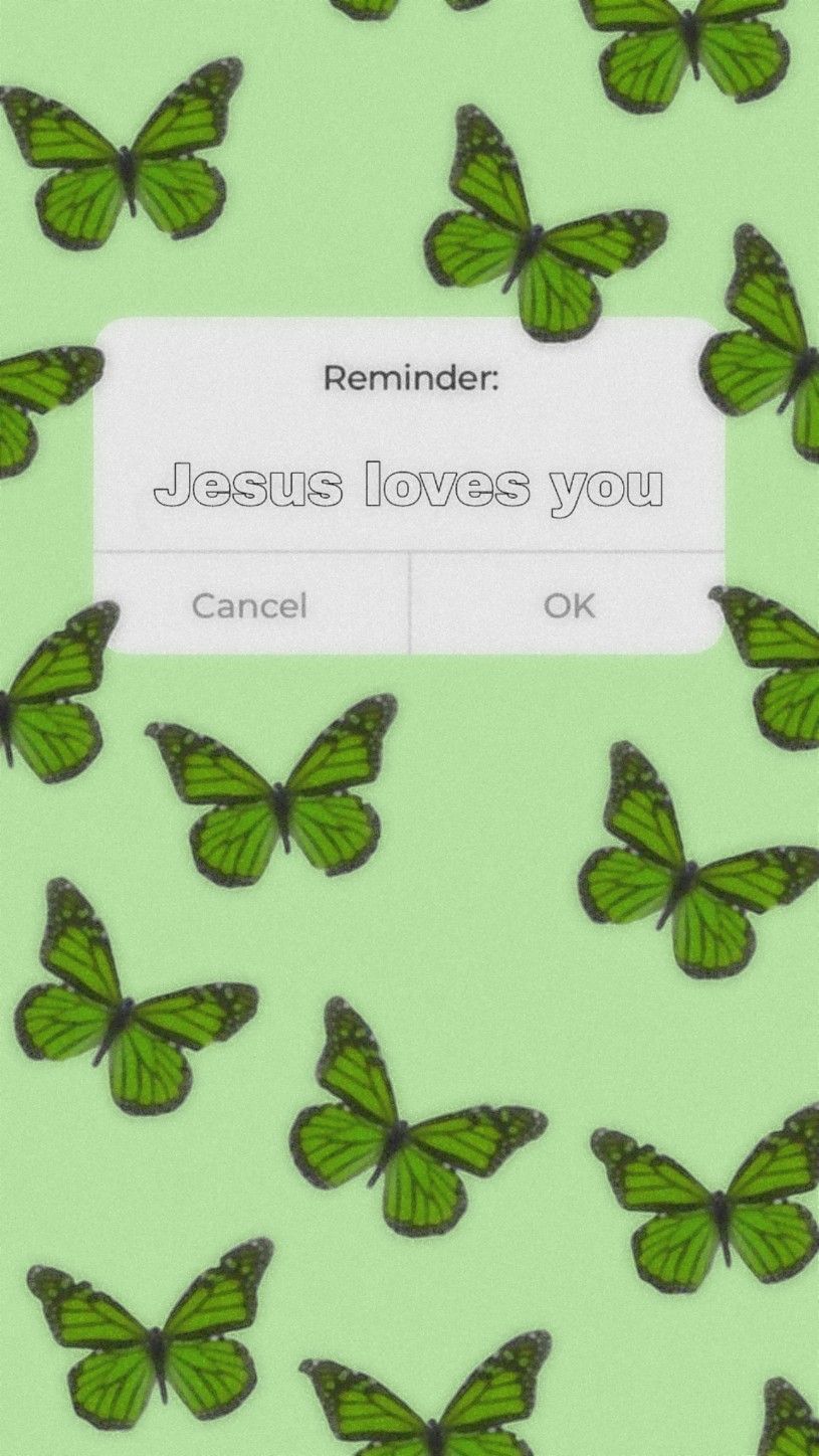 A green butterfly wallpaper with a reminder that Jesus loves you - Jesus