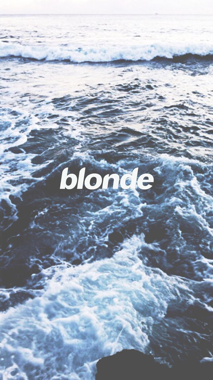 Iphone wallpaper of the ocean with the word blonde in the middle - Ocean