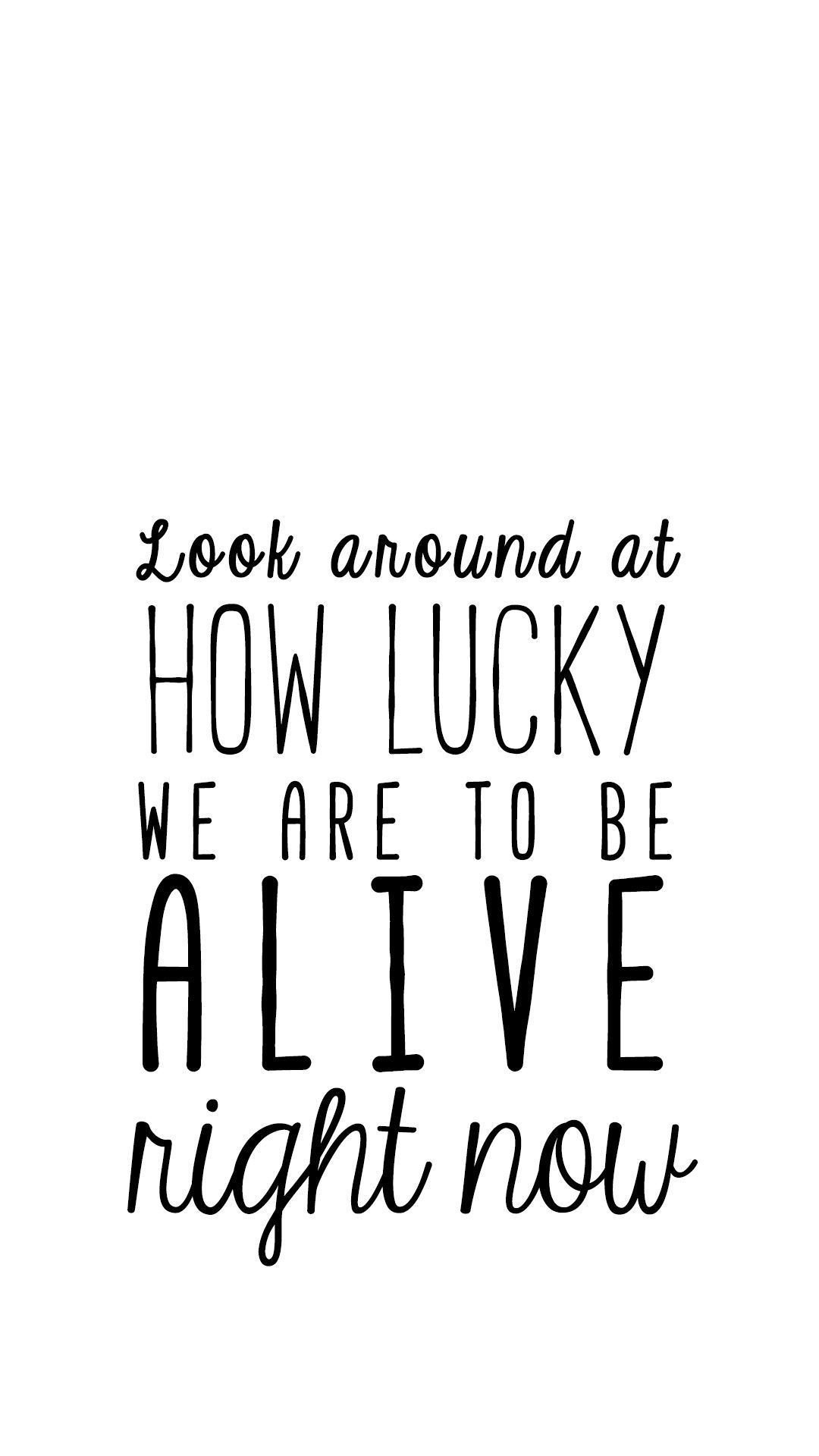 Look around how lucky we are to be alive - Broadway