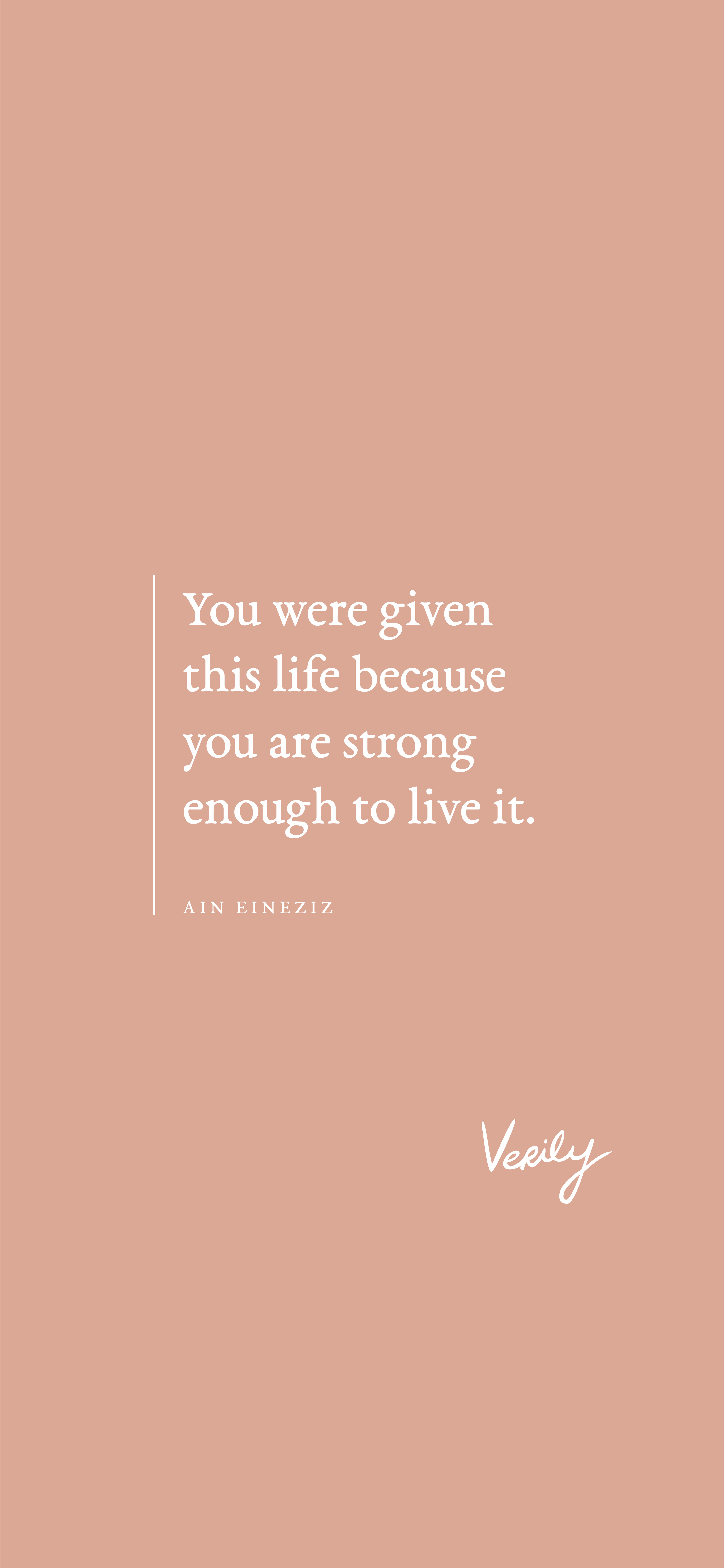 A quote from the book, you were given life to live it - September