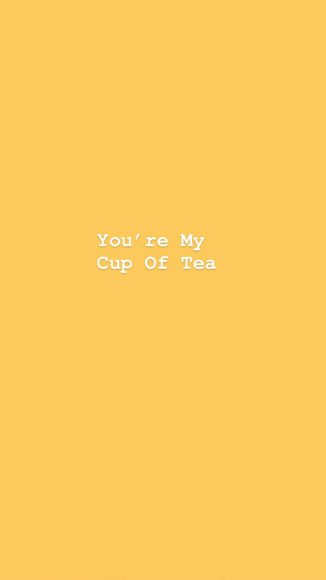 You are my cup of tea - Yellow iphone