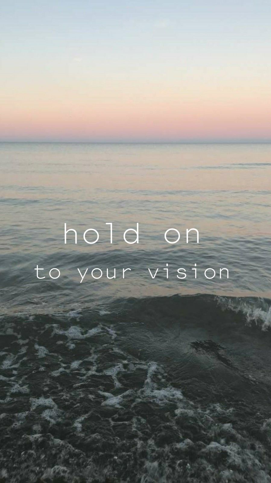 Hold on to your vision - Motivational