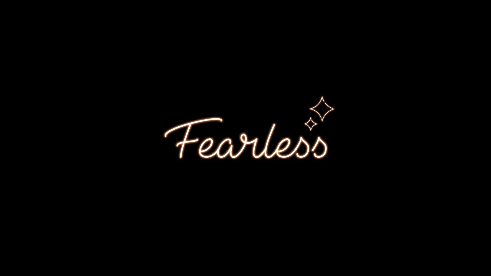 A black background with the word fearless written in gold - Neon orange