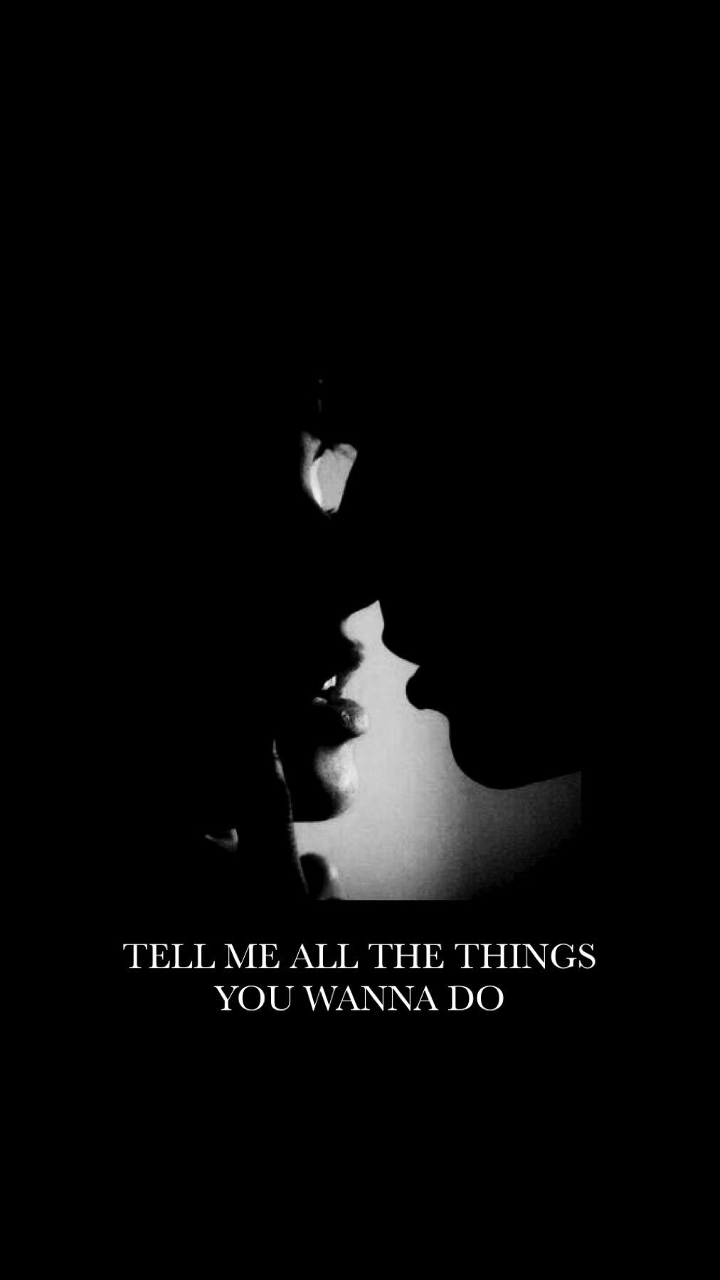Tell me all the things you wanna do - Lana Del Rey