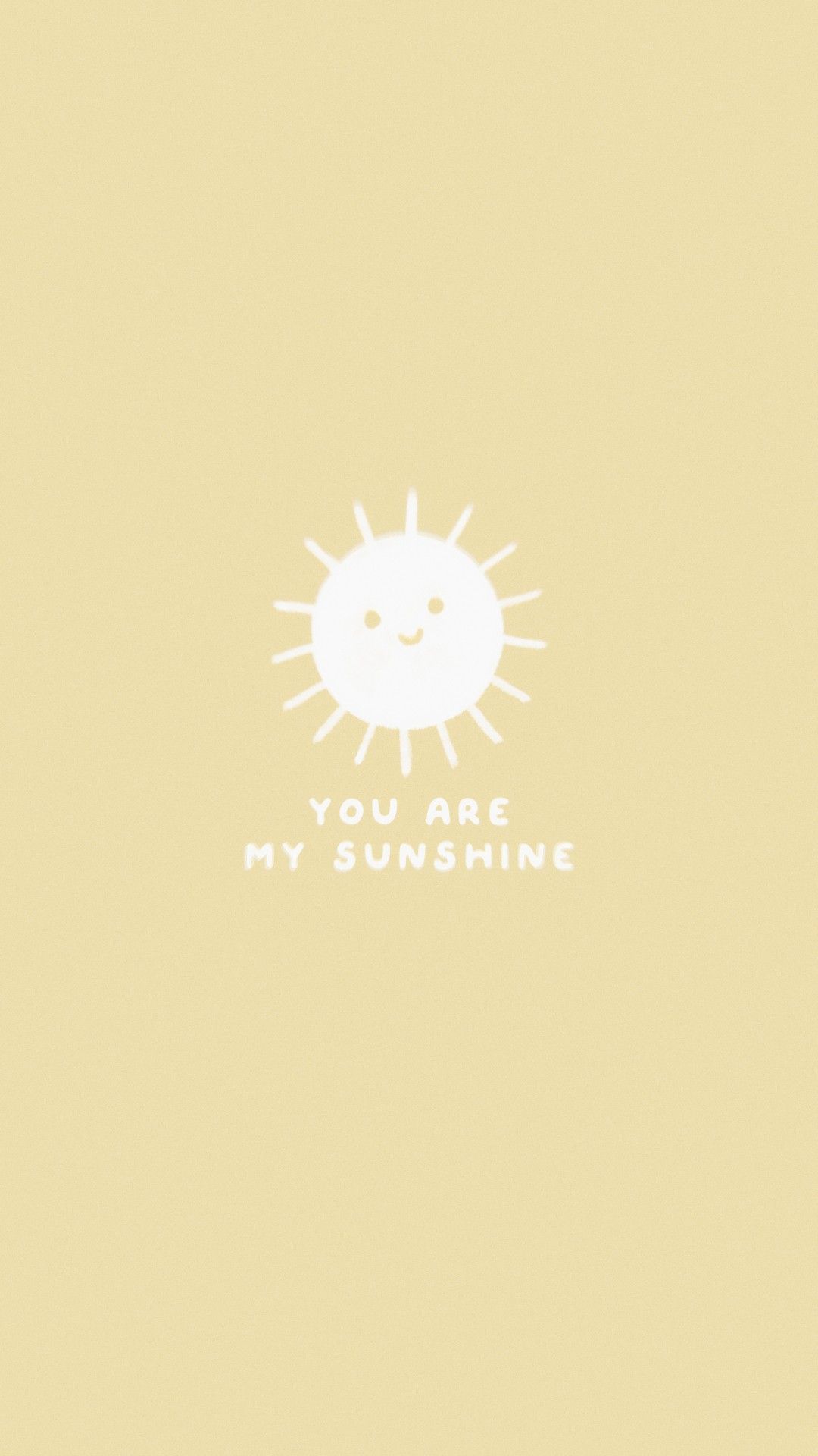 You Are My Sunshine. Cute wallpaper, Aesthetic wallpaper, You are my sunshine