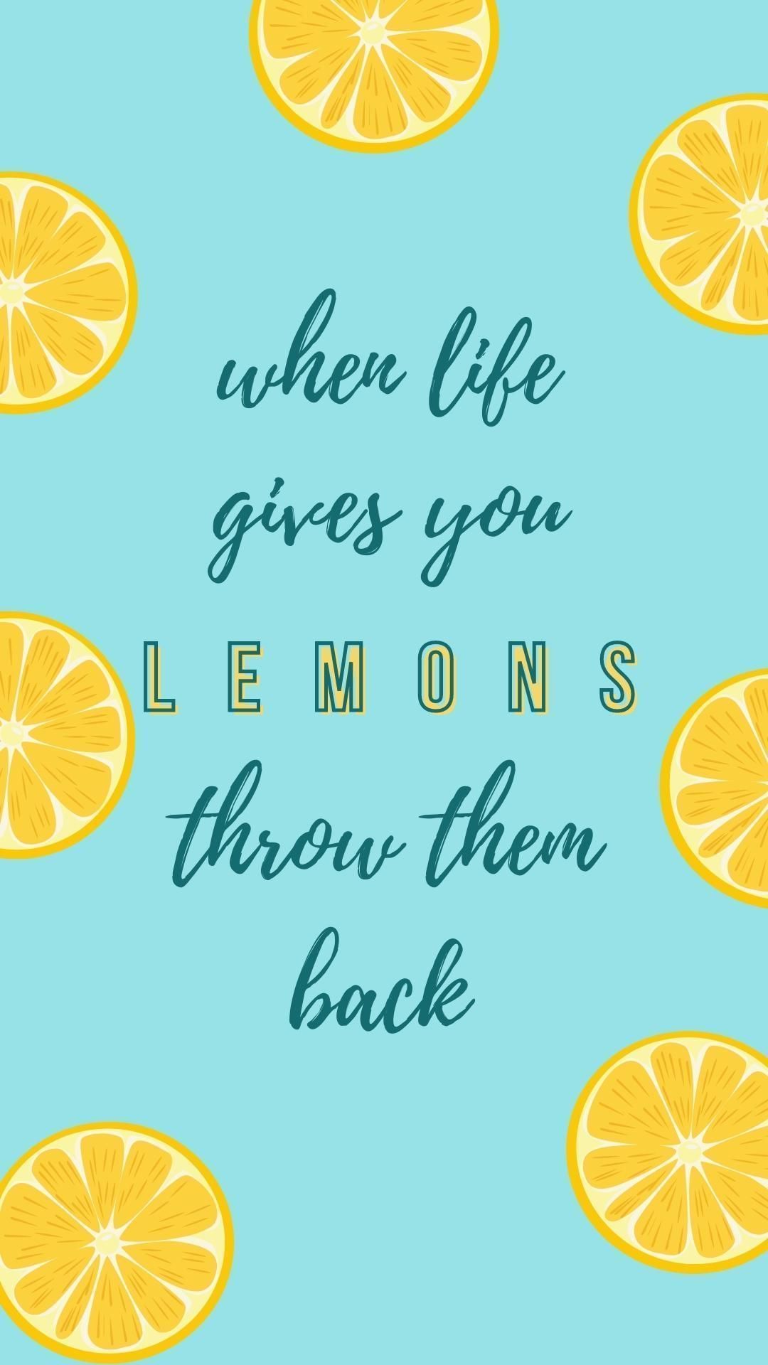 When life gives you lemons, throw them back. - Lemon, quotes