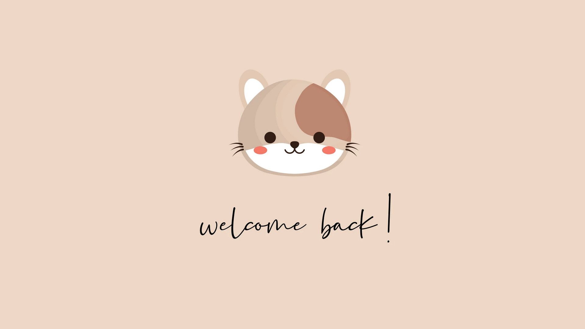 A cute cat with the words welcome back - Laptop