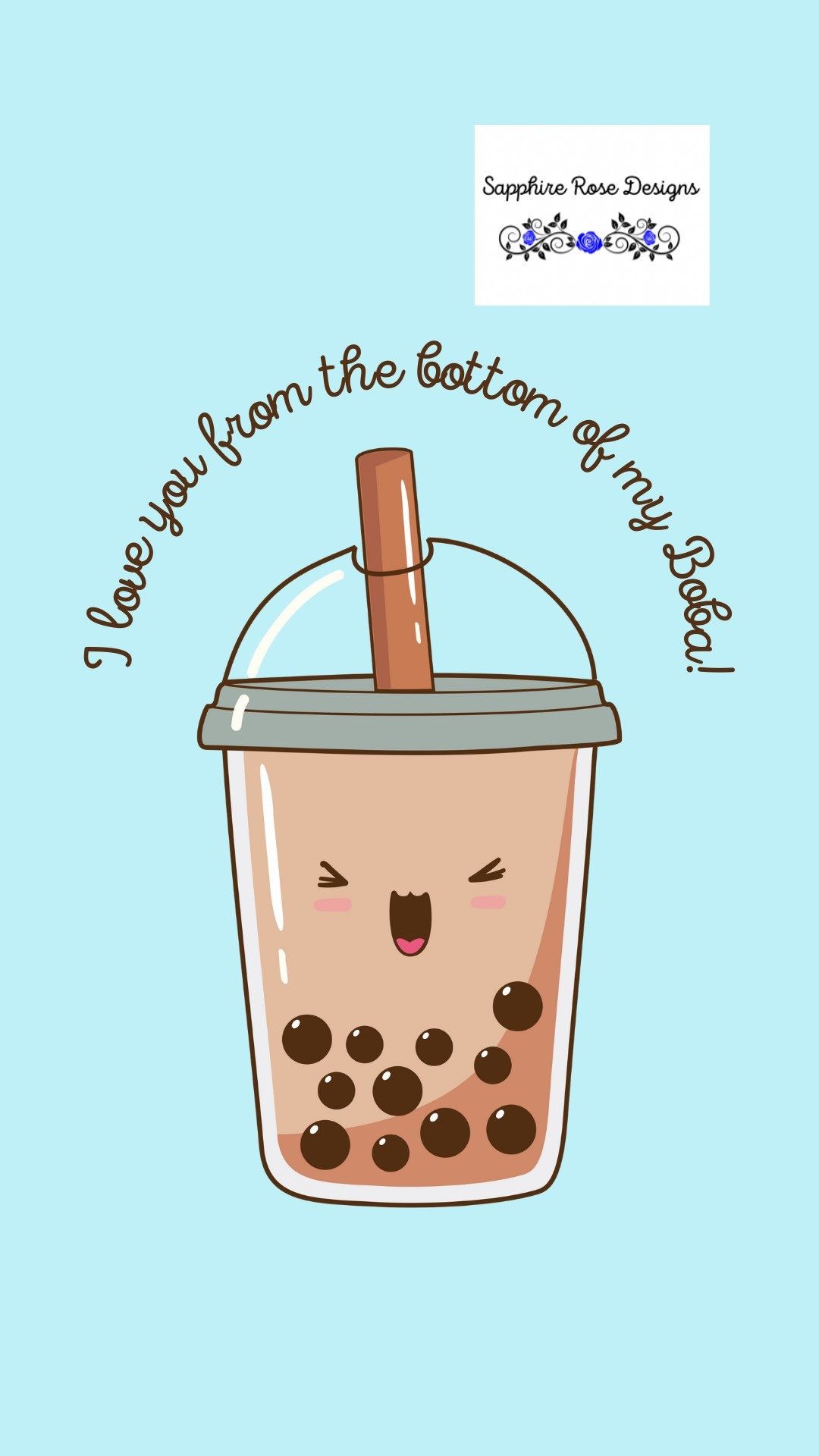 A cup of boba with the words i have to be from my mom - Boba