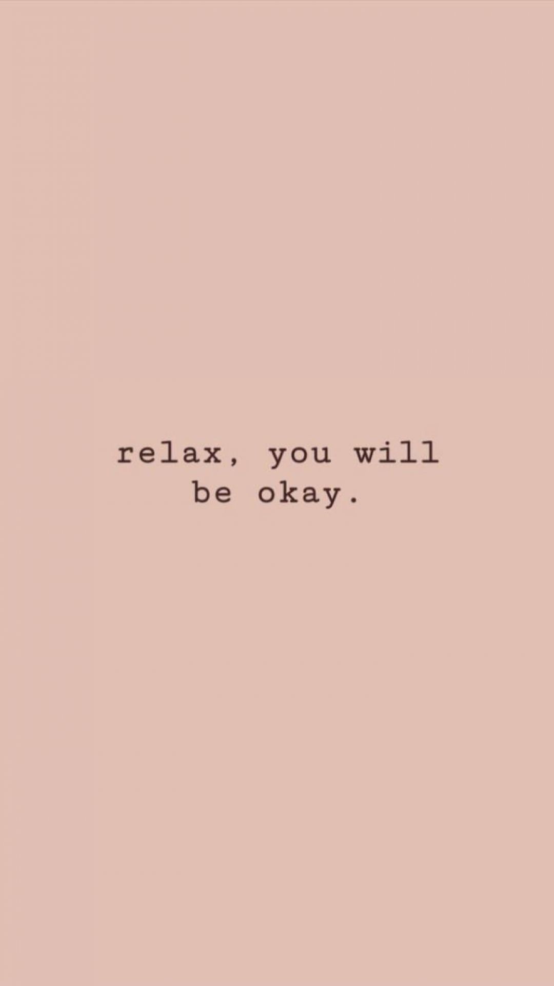 Relax you will be okay - Inspirational, motivational