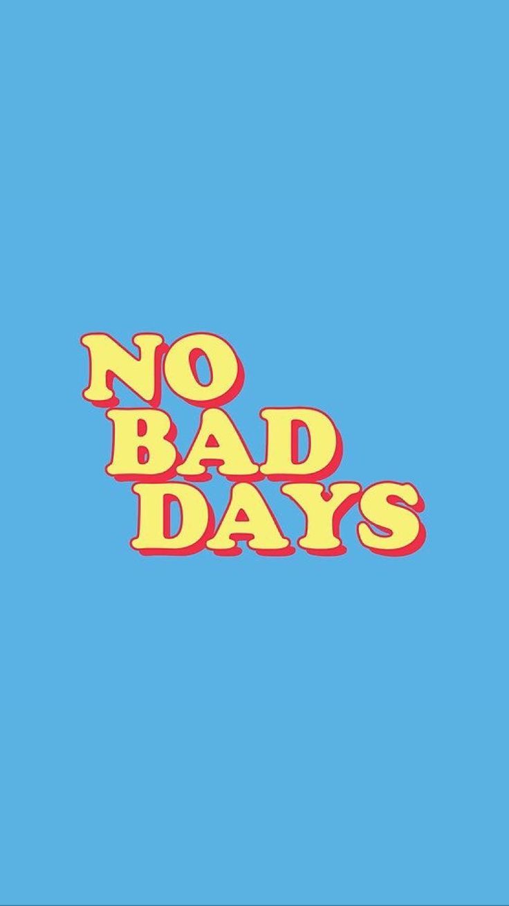 No bad days wallpaper, blue background, yellow and red letters - Apple Watch
