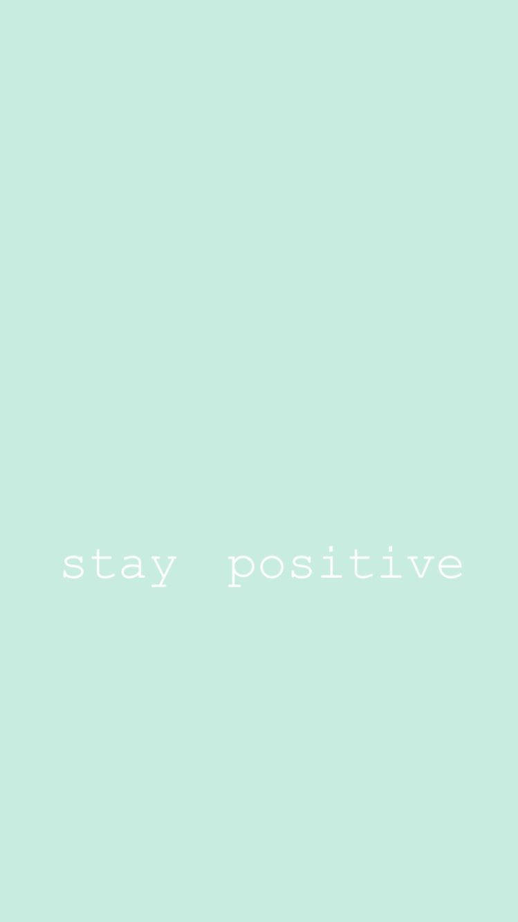 Stay positive wallpaper - Light green, soft green