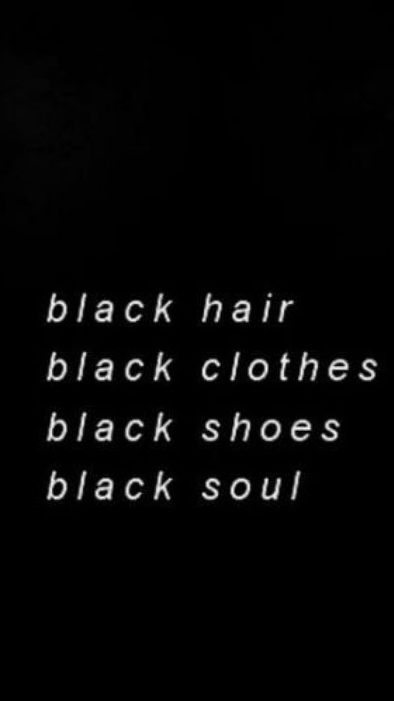 Black hair, white clothes and the soul - Black quotes