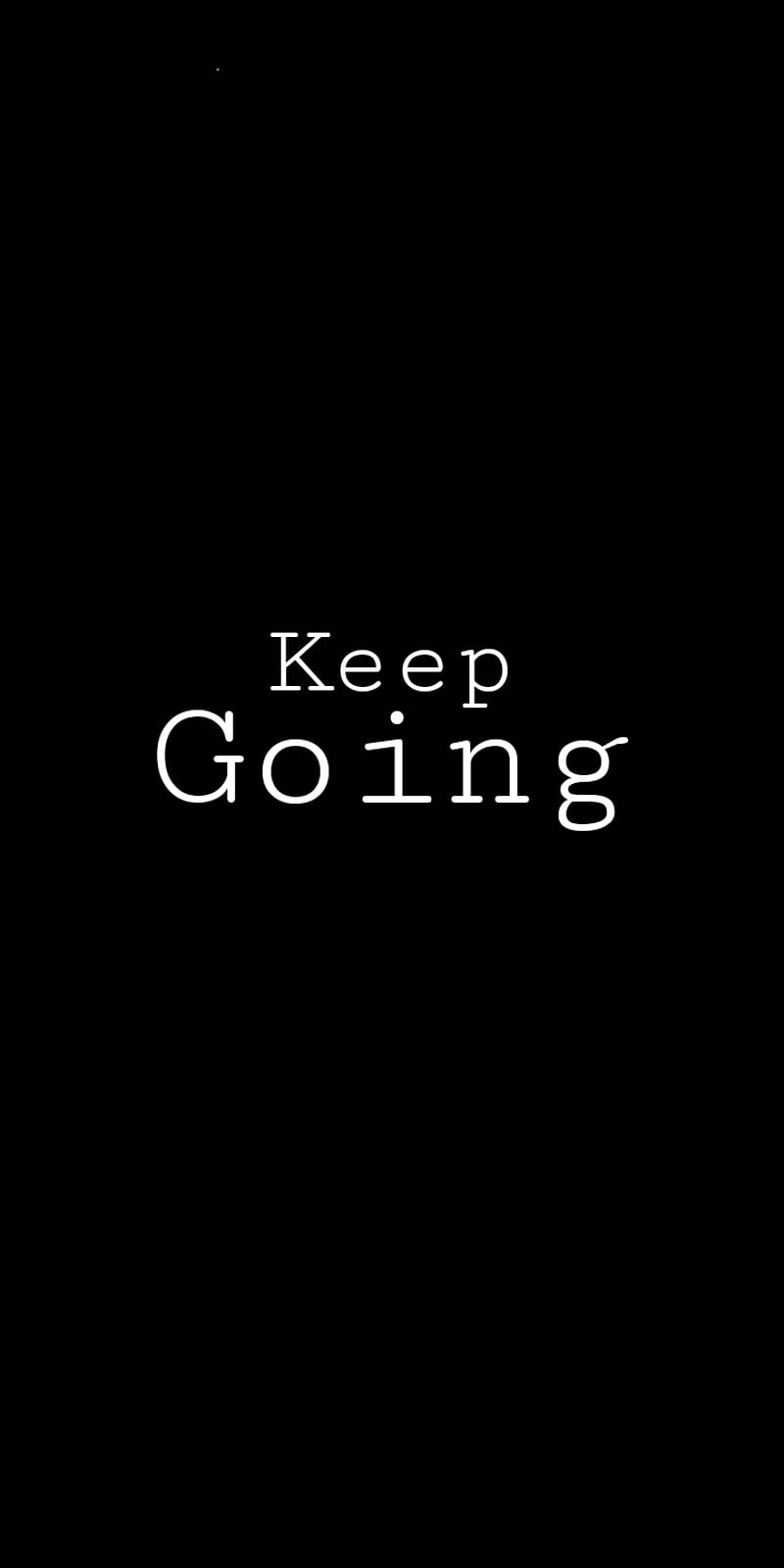Keep going. - Black quotes
