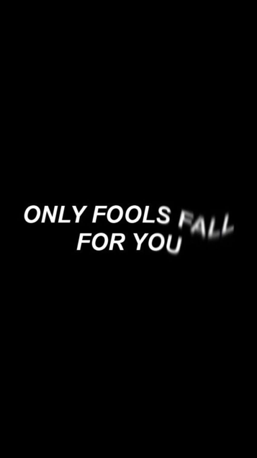 Only fools fall for you - Blurry