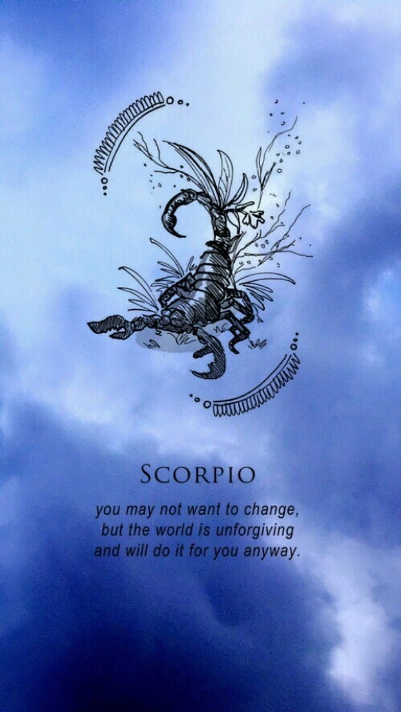 A Scorpio sign with a quote beneath it. - Scorpio