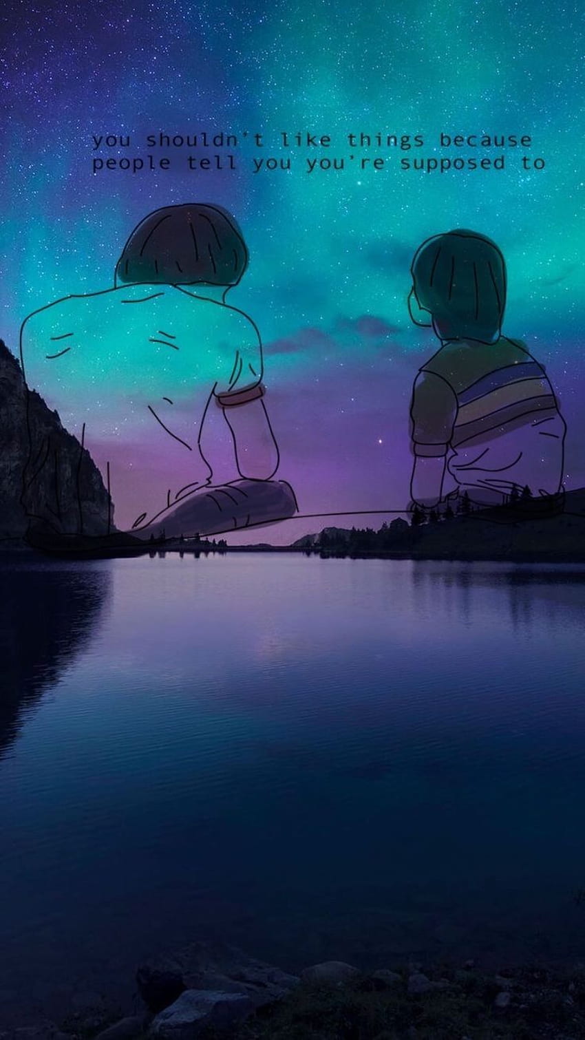 Two people sitting by a lake under the stars with a quote about not liking things because of what other people say. - Indigo, Stranger Things