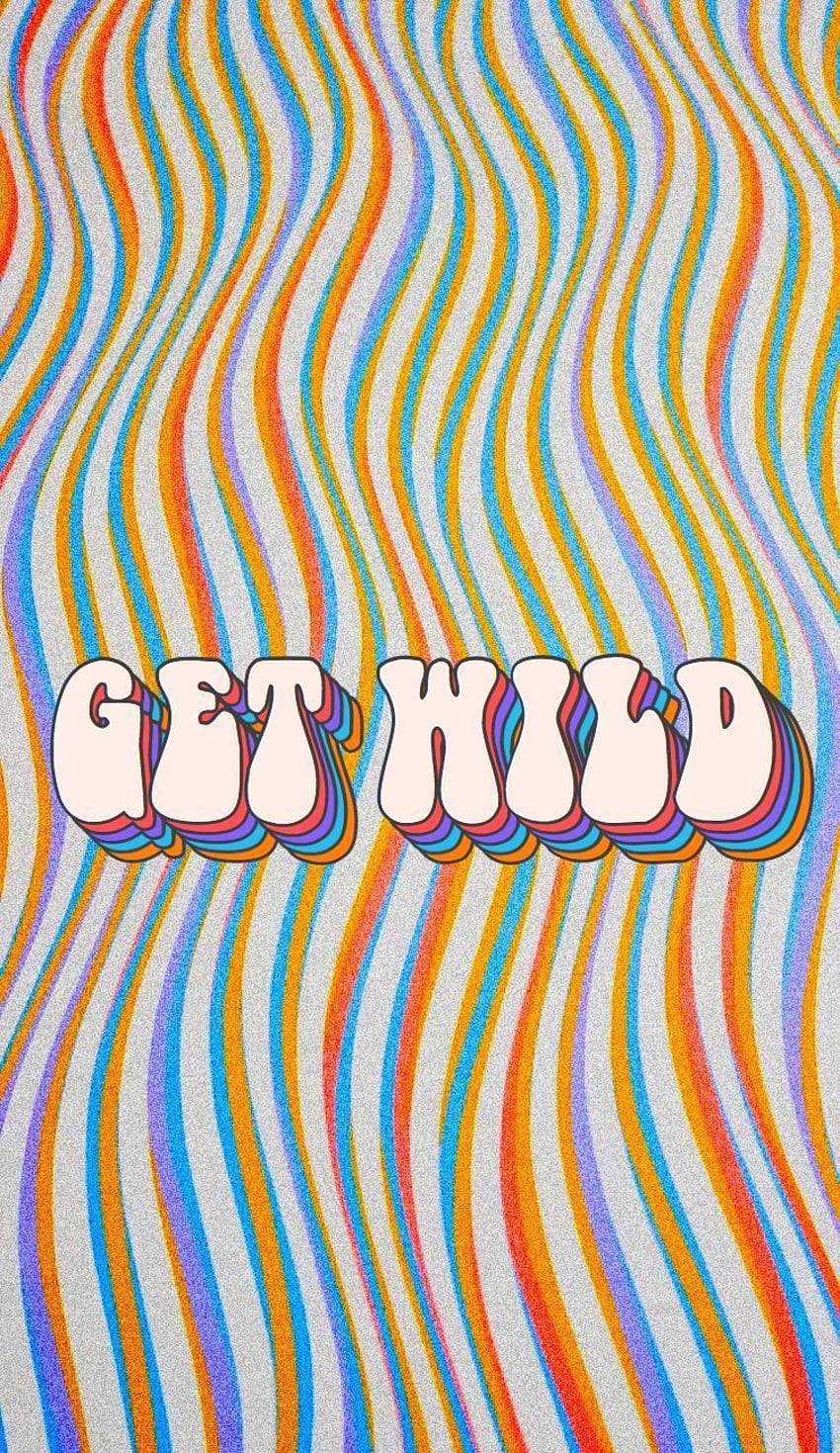 A colorful background with the word get wild - 70s