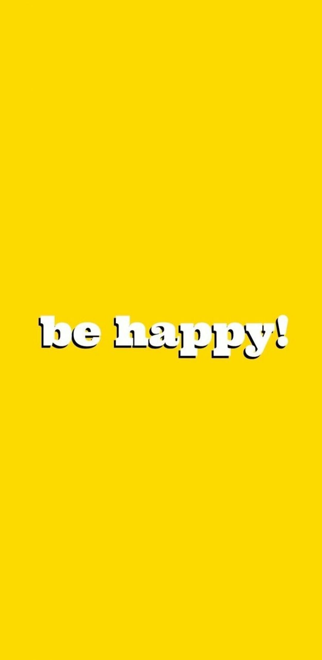 Be happy wallpaper for your desktop - Yellow, happy, motivational, inspirational