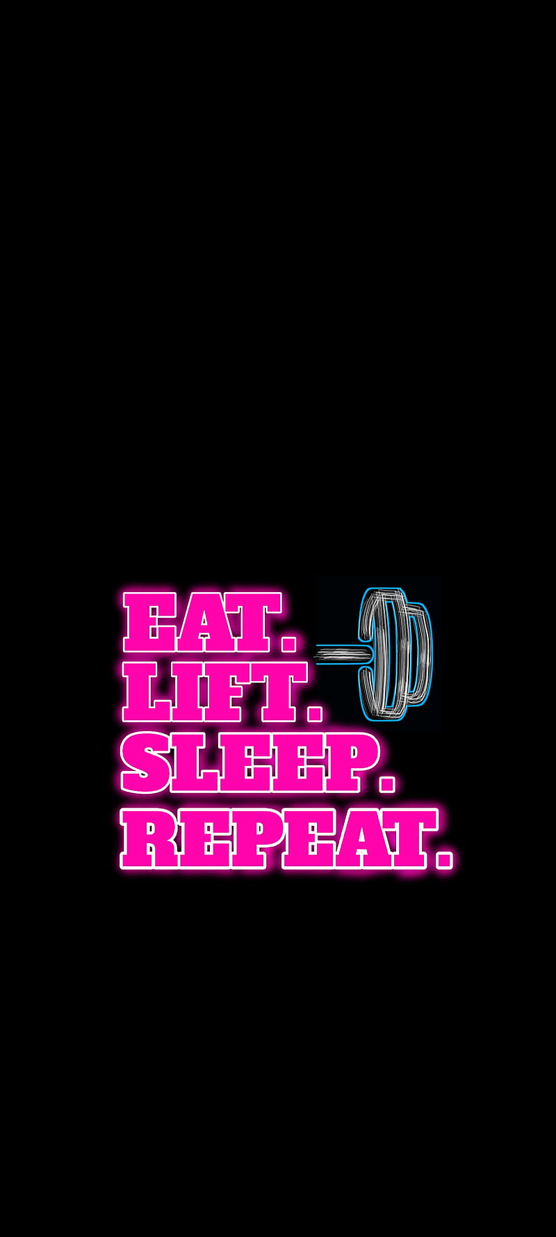 Eat, lift, sleep, repeat. - Gym