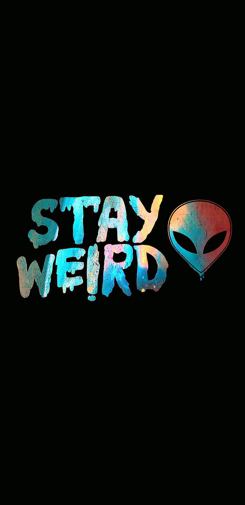 Stay weird by joshua mccoy - Alien