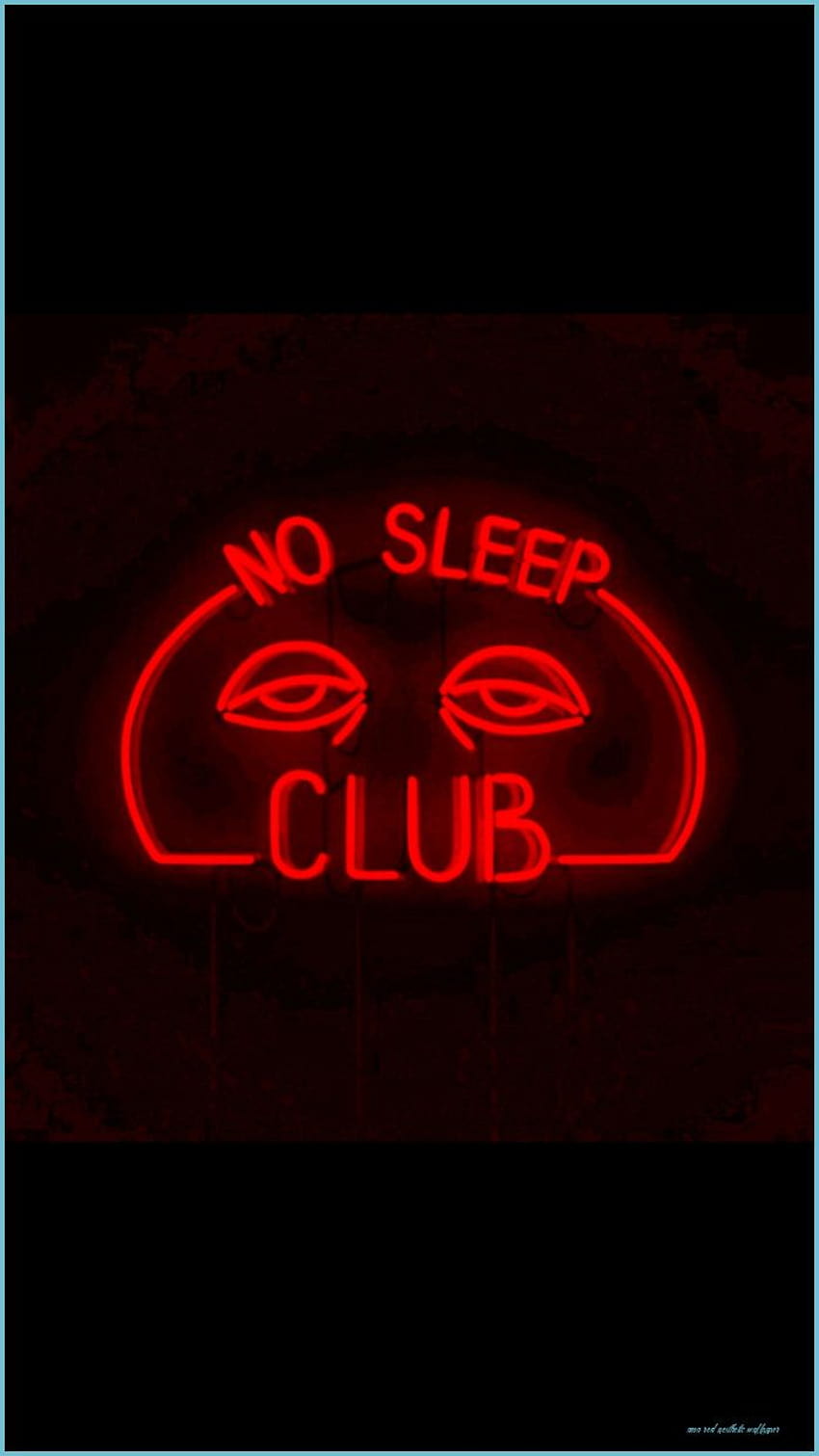 A neon sign that says no sleep club - Neon red