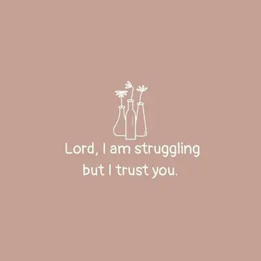 Lord, I am struggling but I trust you. - Christian iPhone
